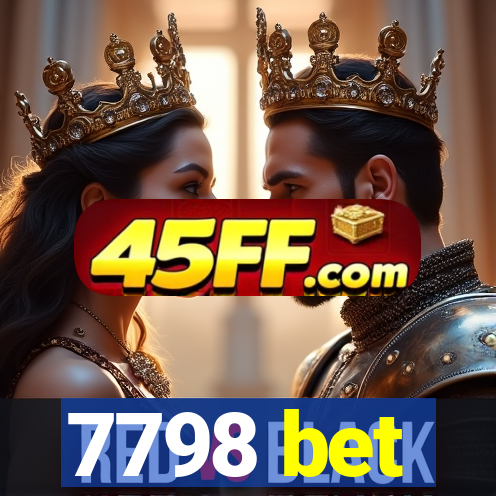 7798 bet
